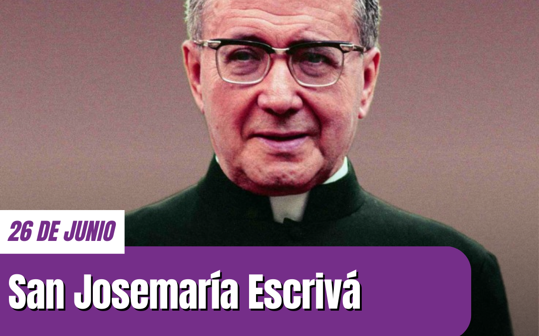 San Josemaría Escrivá: supo hacer de lo cotidiano algo extraordinario