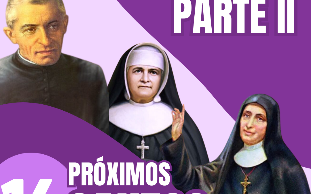 Te presentamos a los próximos 14 santos de la Iglesia (Parte II)