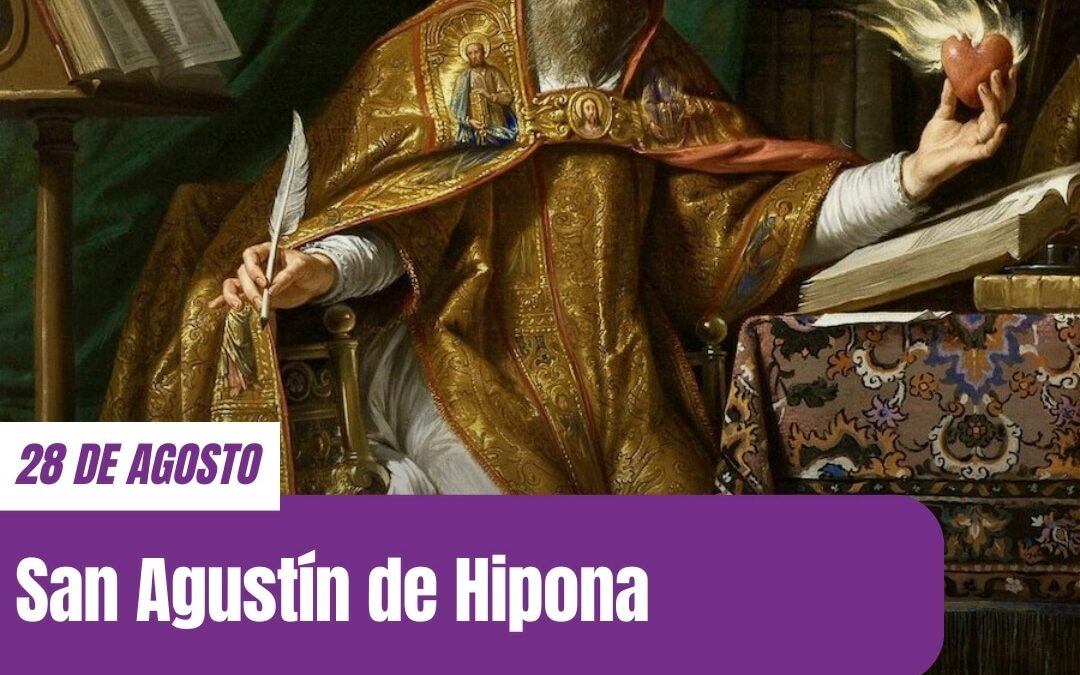 San Agustín de Hipona: Un ejemplo de que la Santidad es posible