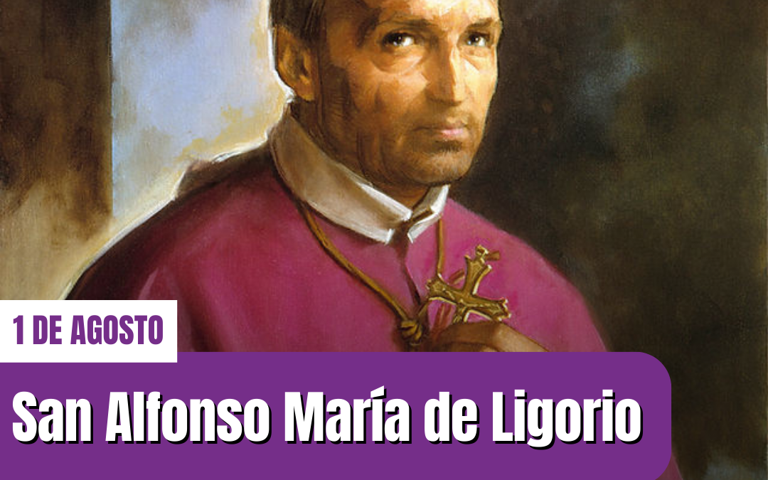 San Alfonso María de Ligorio: un teólogo y predicador comprometido